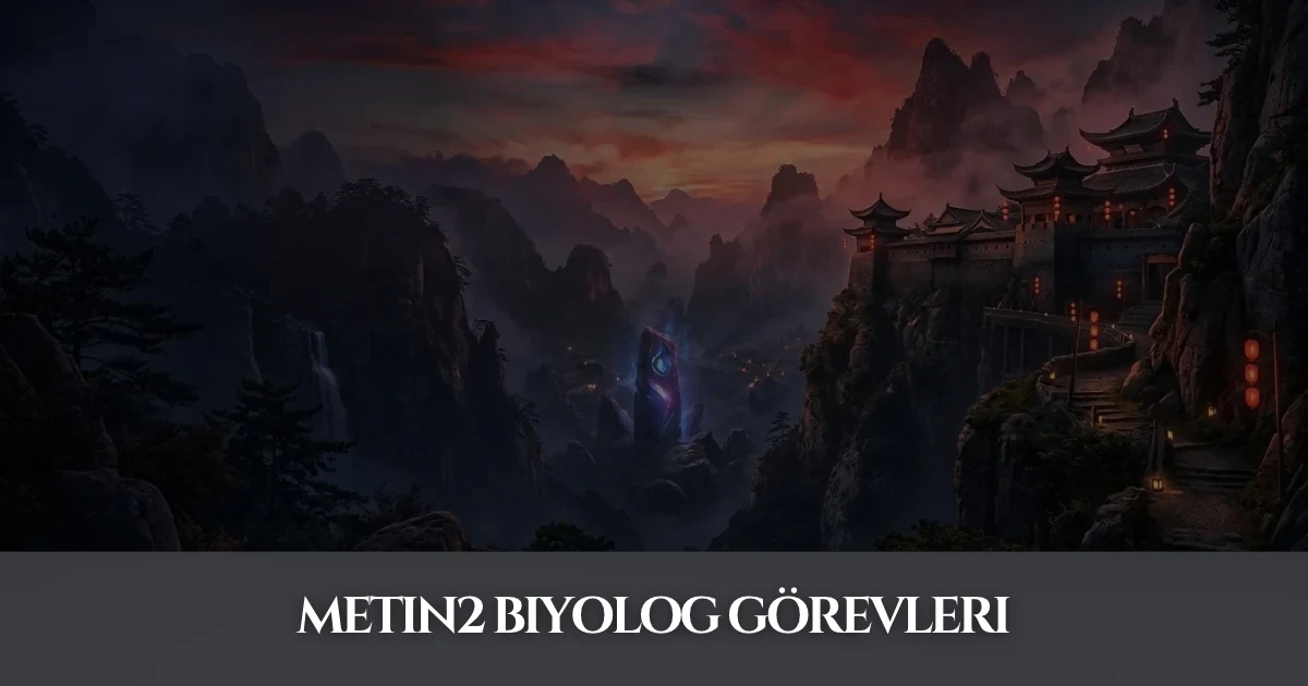 Metin2 Biyolog Görevleri