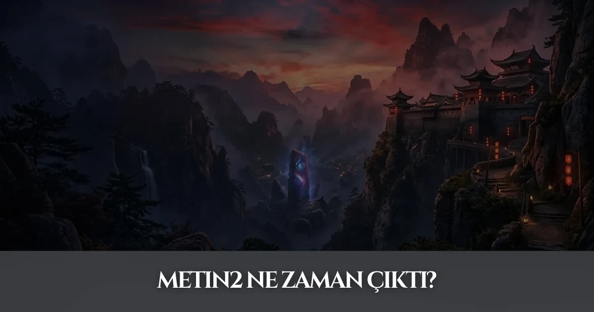 Metin2 Ne Zaman Çıktı?